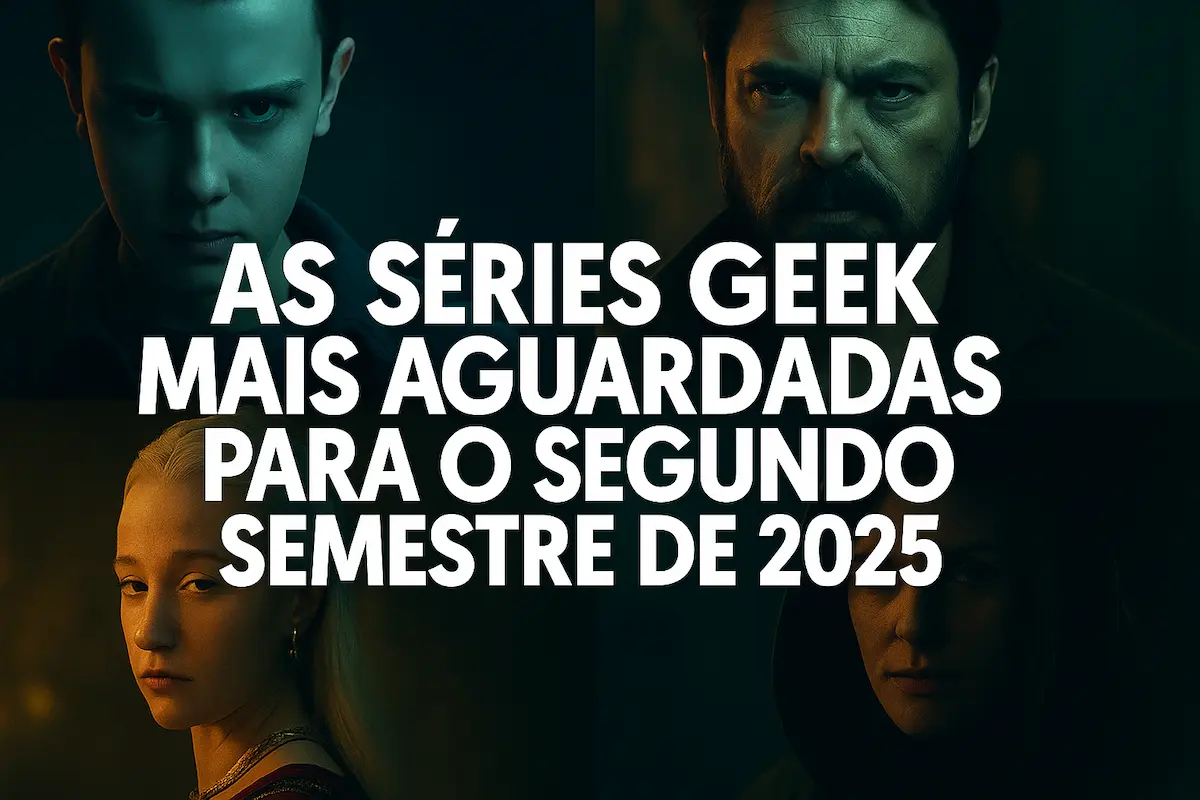 Imagem promocional destacando Stranger Things 5, The Boys – Temporada Final, House of the Dragon 2 e Duna: Prophecy, as séries geek mais esperadas de 2025.