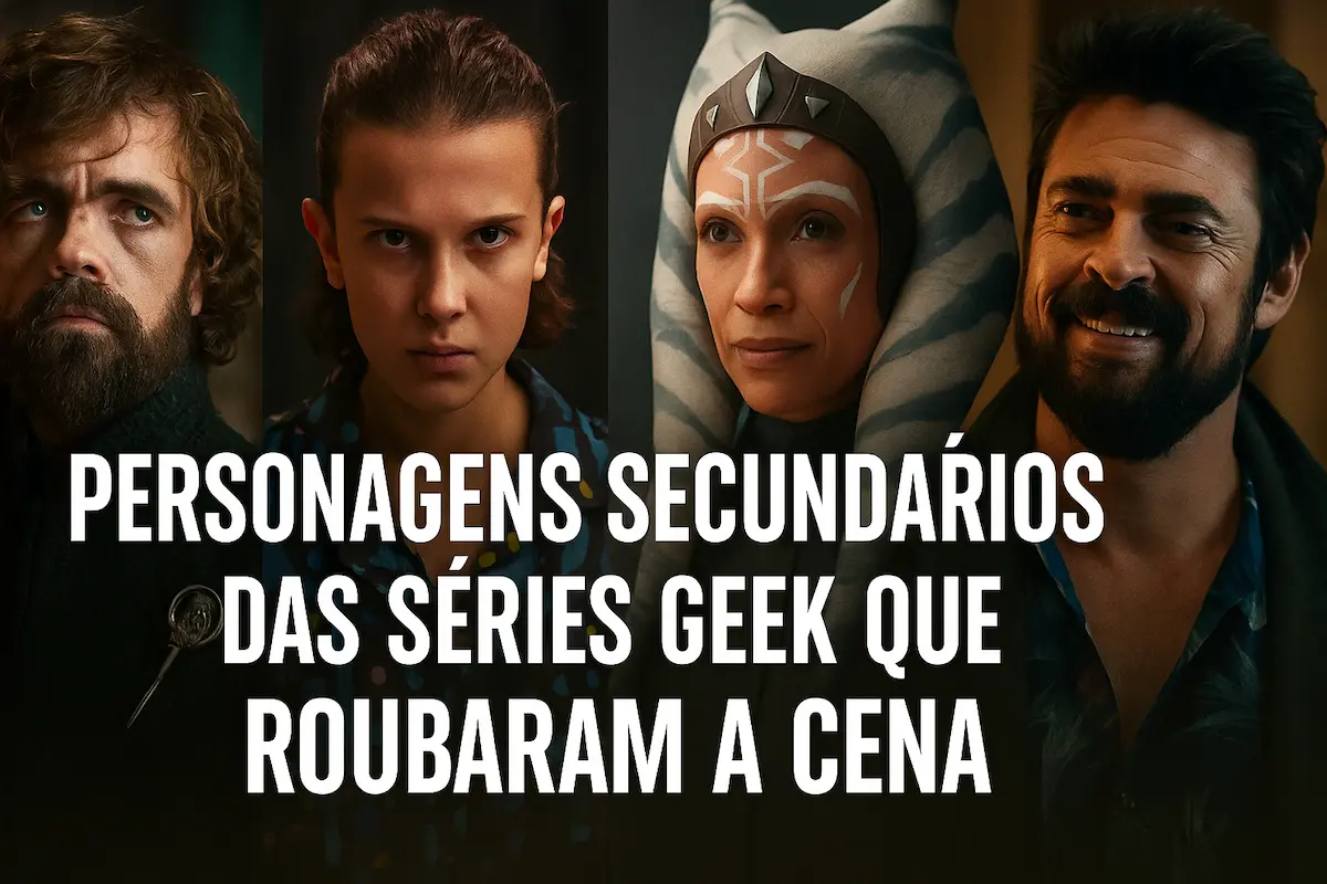 Personagens Secundários das Séries Geek que Roubaram a Cena, montagem com personagens secundários marcantes de séries geek como Game of Thrones, Stranger Things, Star Wars e The Boys.